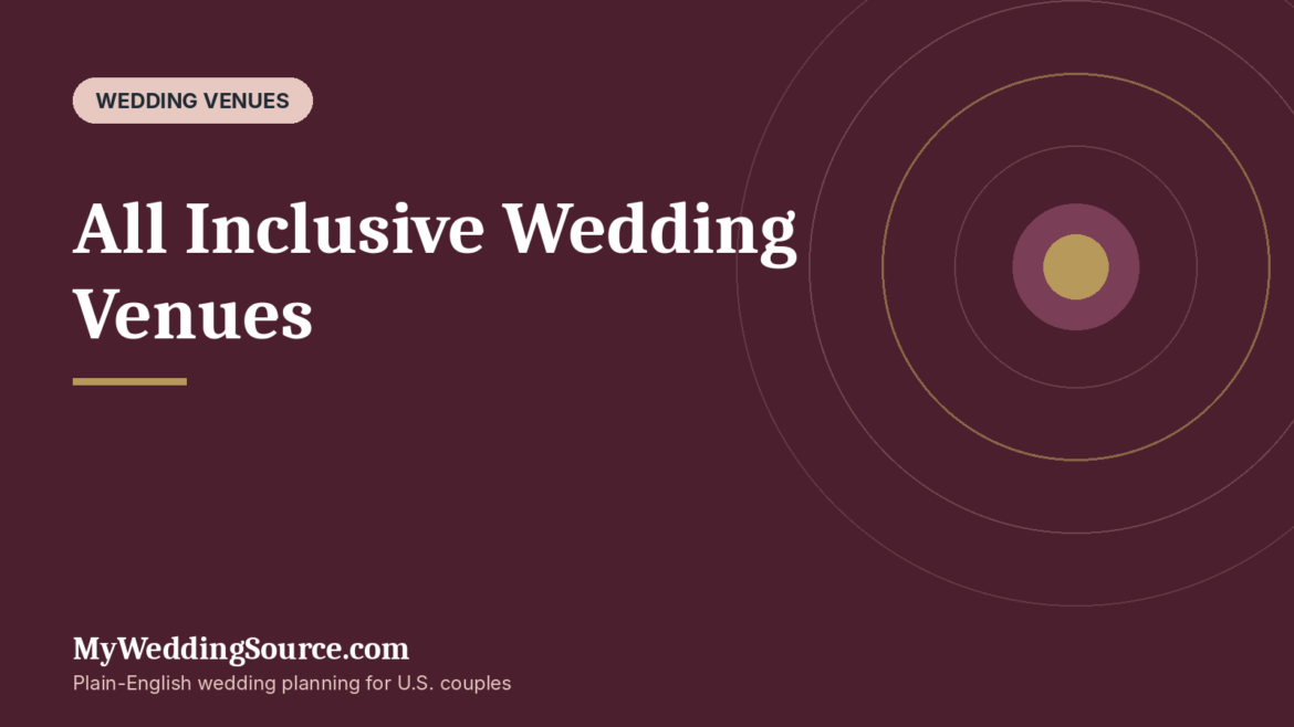 All Inclusive Wedding Venues: Costs, Questions, Red Flags, and What to Check Before Booking: MyWeddingSource.com guide cover