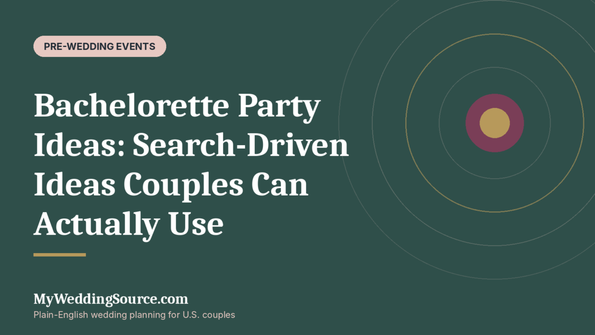 Bachelorette Party Ideas: Search-Driven Ideas Couples Can Actually Use: MyWeddingSource.com guide cover
