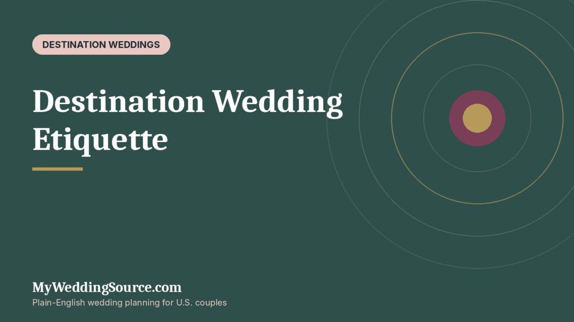 Destination Wedding Etiquette: Modern Rules, Wording, and Real-Life Examples: MyWeddingSource.com guide cover