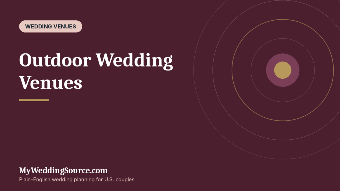Outdoor Wedding Venues: Costs, Questions, Red Flags, and What to Check Before Booking: MyWeddingSource.com guide cover