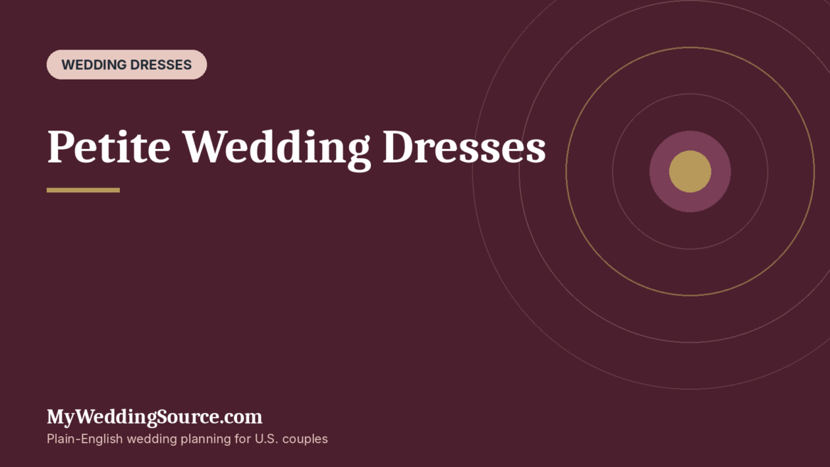 Petite Wedding Dresses: What to Wear, What to Avoid, and How to Shop Smarter: MyWeddingSource.com guide cover