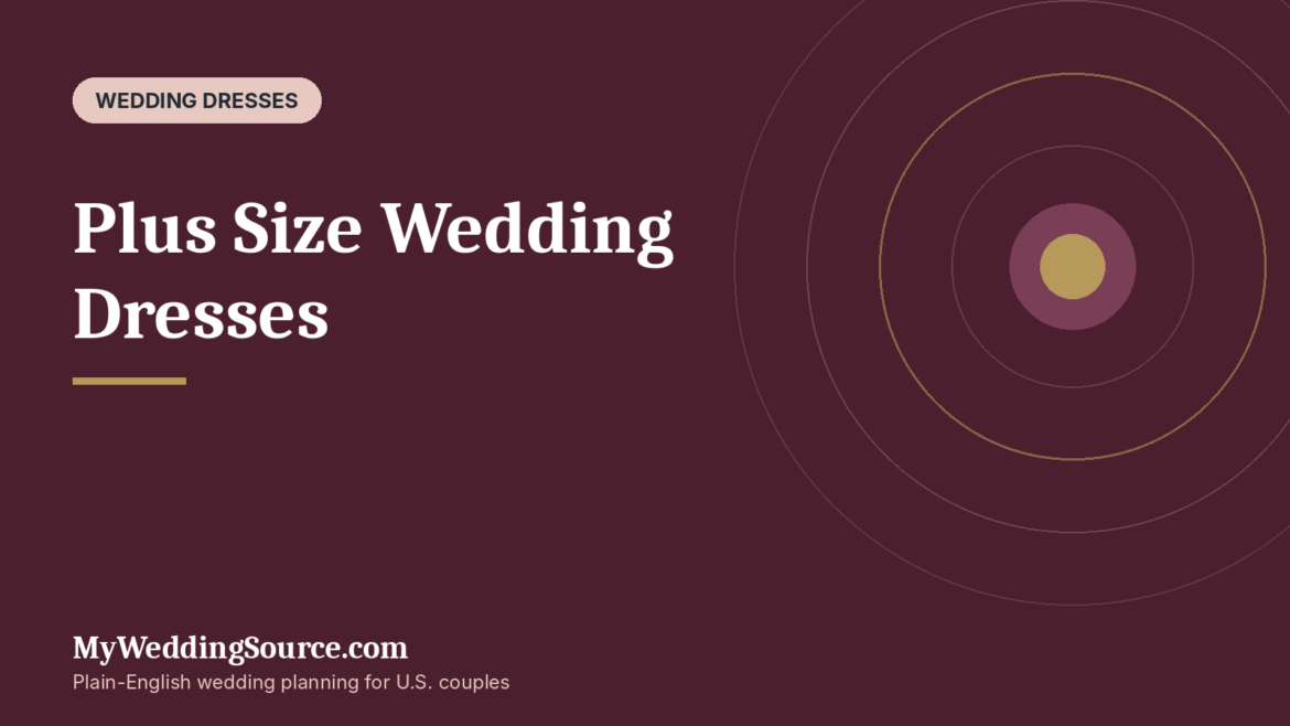 Plus Size Wedding Dresses: What to Wear, What to Avoid, and How to Shop Smarter: MyWeddingSource.com guide cover