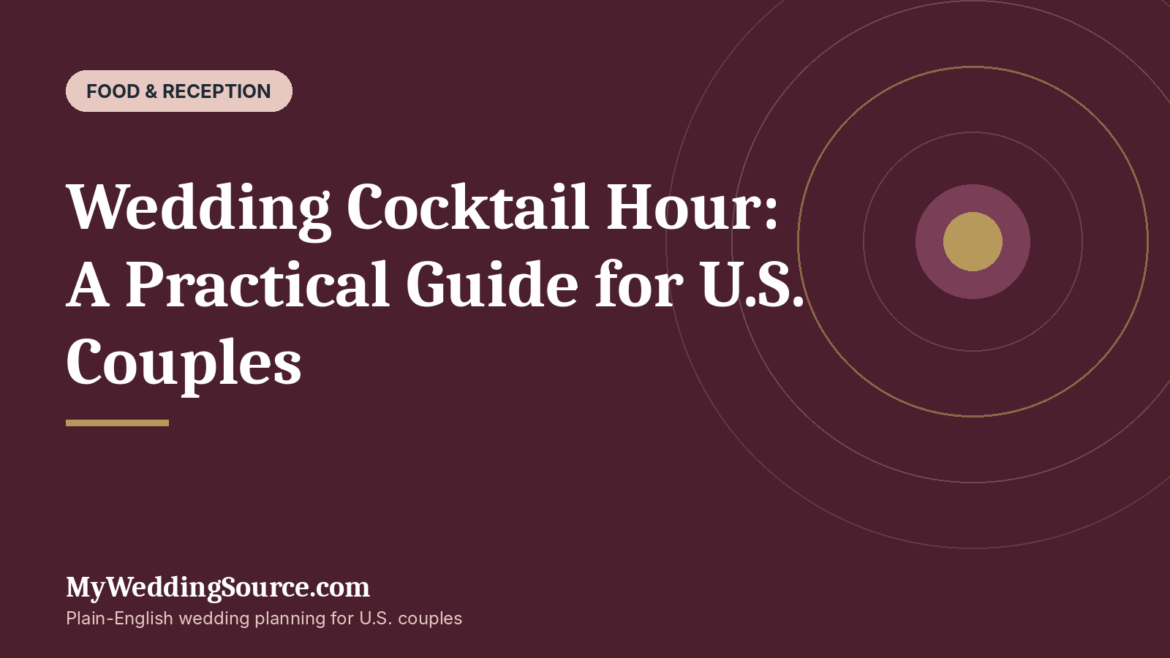 Wedding Cocktail Hour: A Practical Guide for U.S. Couples: MyWeddingSource.com guide cover