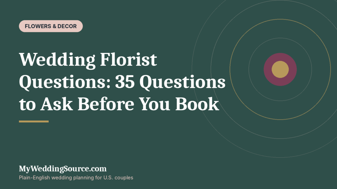 Wedding Florist Questions: 35 Questions to Ask Before You Book: MyWeddingSource.com guide cover