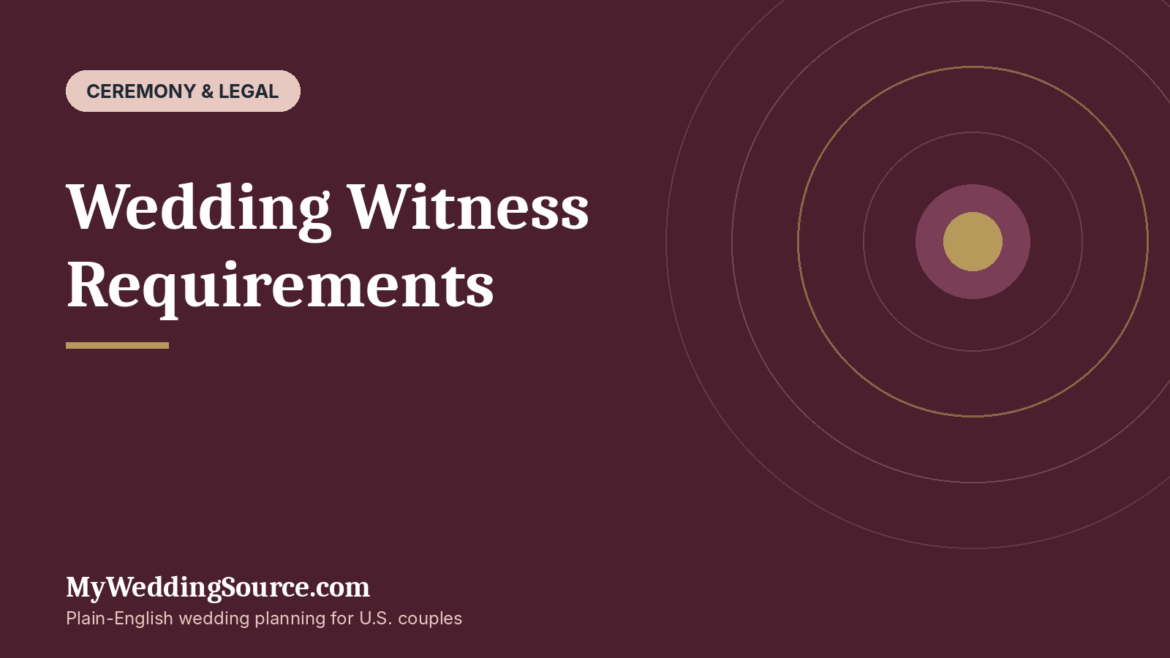 Wedding Witness Requirements: Rules, Documents, Deadlines, and Costs to Verify: MyWeddingSource.com guide cover